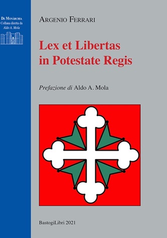 Lex et

                                                          Libertas in

                                                          Potestate

                                                          Regis il

                                                          volume del

                                                          cav. A.

                                                          Ferrari