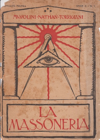 Copertina dell'opuscolo La Massoneria. Accuse, difese, critiche, giudizi (Roma, Libreria Politica Moderna, 1925) comprendente scritti di Mussolini e dei Grandi maestri Ernesto Nathan e Domizio Torrigiani.